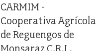 CARMIM - Cooperativa Agrícola de Reguengos de Monsaraz C.R.L.  