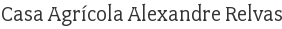 Casa Agrícola Alexandre Relvas