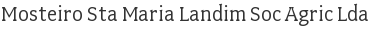 Mosteiro Sta Maria Landim Soc Agric Lda