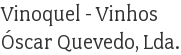 Vinoquel - Vinhos Óscar Quevedo, Lda.